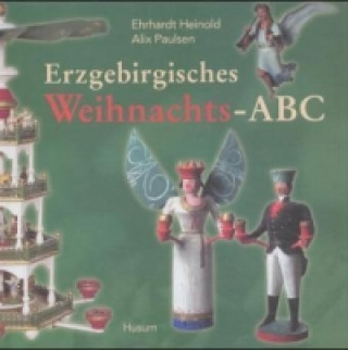 Knjiga Erzgebirgisches Weihnachts-ABC Ehrhardt Heinold