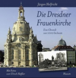 Книга Die Dresdner Frauenkirche Jürgen Helfricht