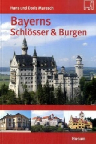Carte Bayerns Schlösser und Burgen Hans Maresch