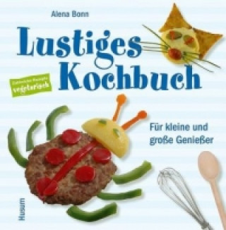 Knjiga Lustiges Kochbuch Alena Bonn