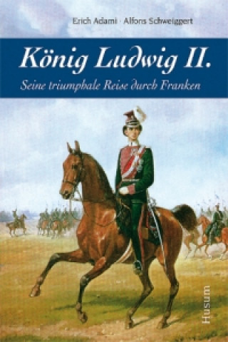 Carte König Ludwig II. Erich Adami