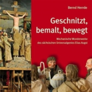 Buch Geschnitzt, bemalt, bewegt Bernd Herrde