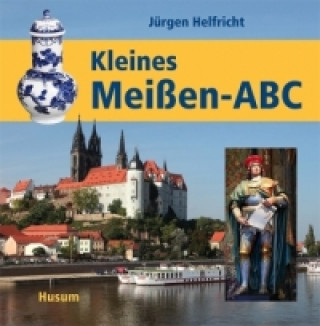 Kniha Kleines Meißen-ABC Jürgen Helfricht