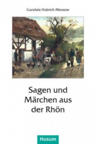 Buch Sagen und Märchen aus der Rhön Gundula Hubrich-Messow