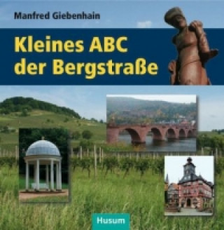 Könyv Kleines ABC der Bergstraße Manfred Giebenhain