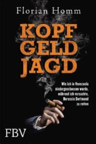 Kniha Kopf Geld Jagd Florian Homm
