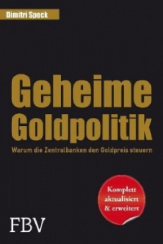 Kniha Geheime Goldpolitik Dimitri Speck