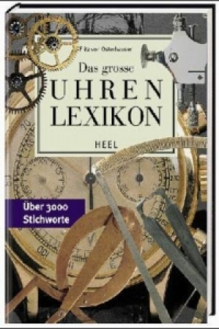 Könyv Das große Uhren Lexikon Fritz von Osterhausen
