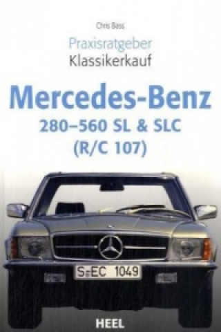 Книга Mercedes-Benz 280-560 SL & SLC (R/C 107) Chriss Brass