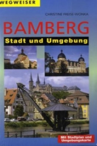 Könyv Wegweiser Bamberg - Stadt und Umgebung Christine Freise-Wonka