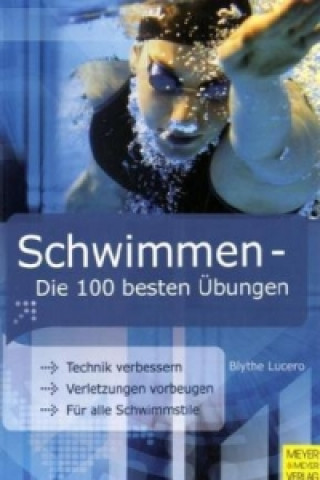 Kniha Schwimmen - Die 100 besten Übungen Blythe Lucero