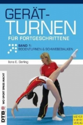 Kniha Bodenturnen und Schwebebalken Ilona E. Gerling