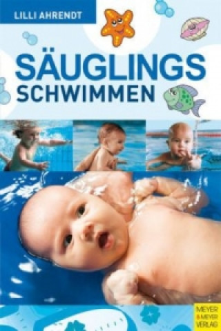 Könyv Säuglingsschwimmen Lilli Ahrendt