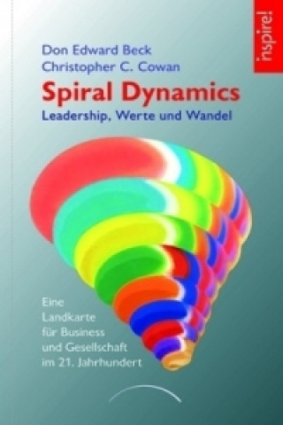 Книга Spiral Dynamics Leadership - Werte und Wandel Don E. Beck