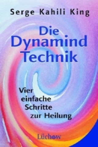 Kniha Die Dynamind Technik Serge K. King