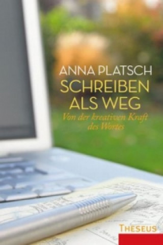 Könyv Schreiben als Weg Anna Platsch