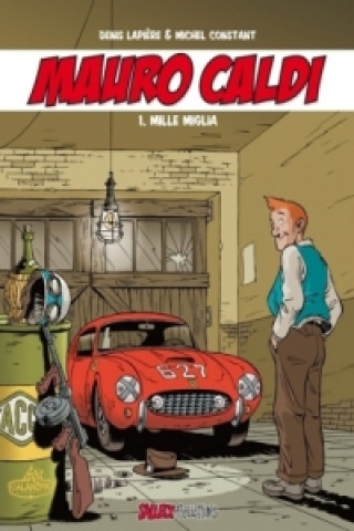 Libro Mauro Caldi Band 1: Mille Miglia Denis Lapi