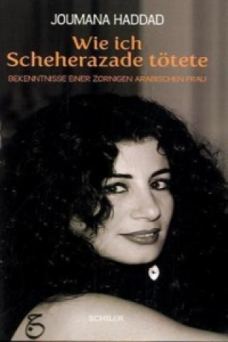 Kniha Wie ich Scheherazade tötete Joumana Haddad