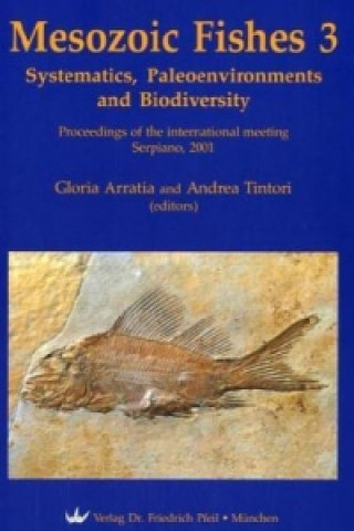 Könyv Mesozoic Fishes 3 Gloria Arratia
