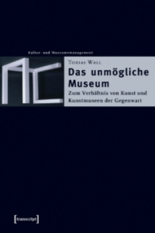 Kniha Das unmögliche Museum Tobias Wall