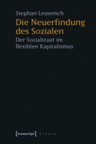 Kniha Die Neuerfindung des Sozialen Stephan Lessenich