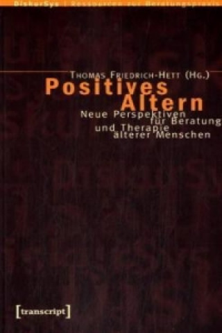 Könyv Positives Altern Thomas Friedrich-Hett