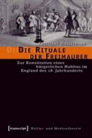 Kniha Die Rituale der Freimaurer Kristiane Hasselmann