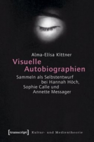 Książka Visuelle Autobiographien Alma-Elisa Kittner