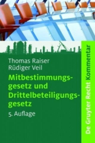 Kniha Mitbestimmungsgesetz und Drittelbeteiligungsgesetz Thomas Raiser