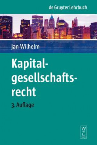 Kniha Kapitalgesellschaftsrecht Jan Wilhelm