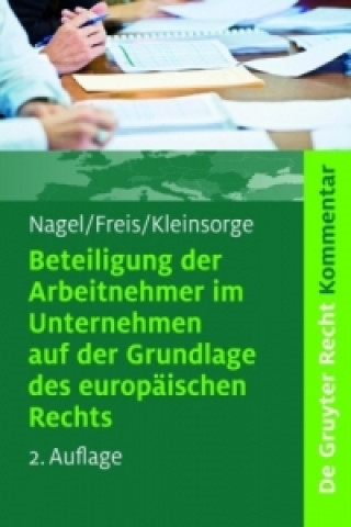 Carte Beteiligung der Arbeitnehmer im Unternehmen auf der Grundlage des europaischen Rechts Bernhard Nagel