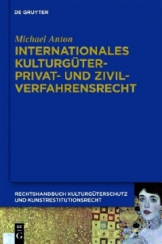 Kniha Internationales Kulturguterprivat- Und Zivilverfahrensrecht Michael Anton