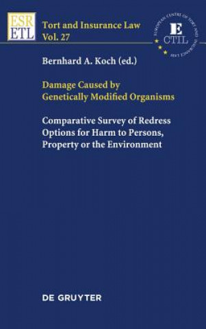 Könyv Damage Caused by Genetically Modified Organisms Bernhard A. Koch
