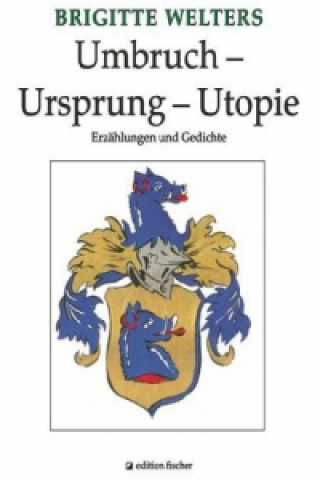 Książka Umbruch - Ursprung - Utopie Brigitte Welters