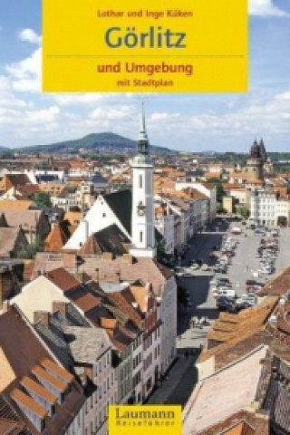 Kniha Görlitz und Umgebung Lothar Küken