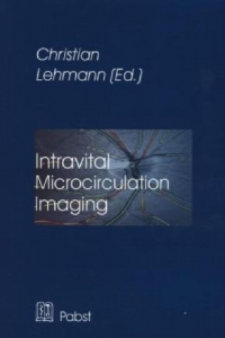 Knjiga Intravital Microcirculation Imaging Christian Lehmann