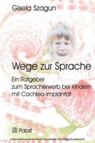 Livre Wege zur Sprache: Ein Ratgeber zum Spracherwerb bei Kindern mit Cochlea-Implantat Gisela Szagun