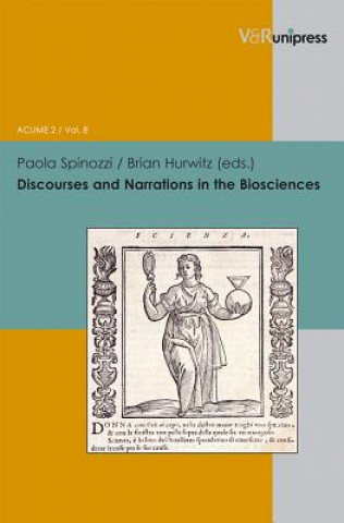 Kniha Discourses and Narrations in the Biosciences Paola Spinozzi