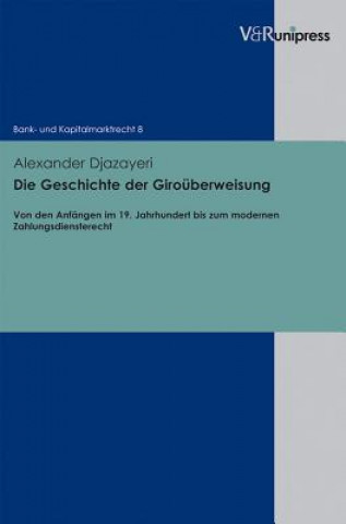 Kniha Die Geschichte der Giroüberweisung Alexander Djazayeri