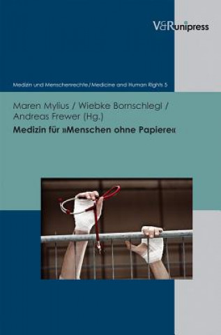 Knjiga Medizin für »Menschen ohne Papiere« Maren Mylius