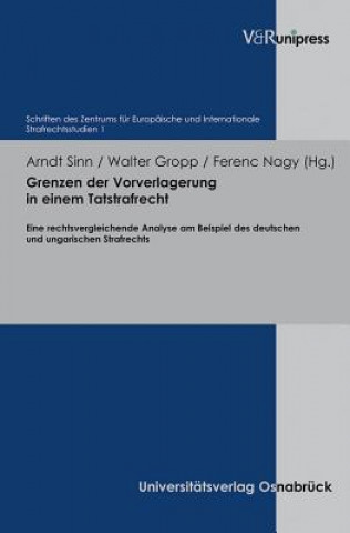 Kniha Grenzen der Vorverlagerung in einem Tatstrafrecht Walter Gropp
