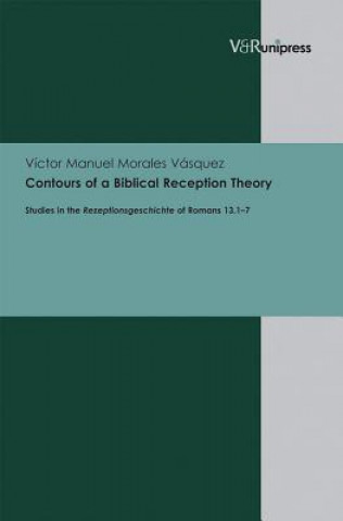 Carte Contours of a Biblical Reception Theory Víctor Manuel Morales Vásquez