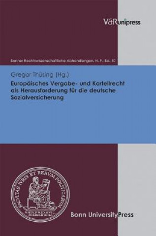 Kniha Europaisches Vergabe- und Kartellrecht als Herausforderung fur die deutsche Sozialversicherung Gregor Thüsing