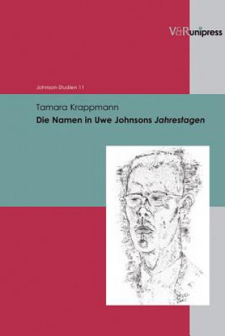 Knjiga Die Namen in Uwe Johnsons Jahrestagen Tamara Krappmann