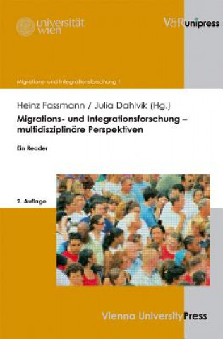 Kniha Migrations- und Integrationsforschung - multidisziplinäre Perspektiven Heinz Fassmann