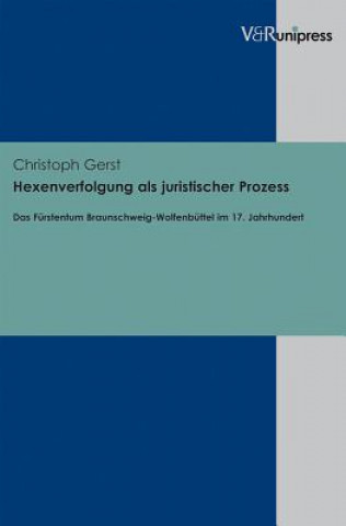 Carte Hexenverfolgung als juristischer Prozess Christoph Gerst
