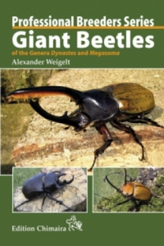 Knjiga Giant Beetles of the Genera Dynastes and Megasoma, englische Ausgabe Alexander Weigelt