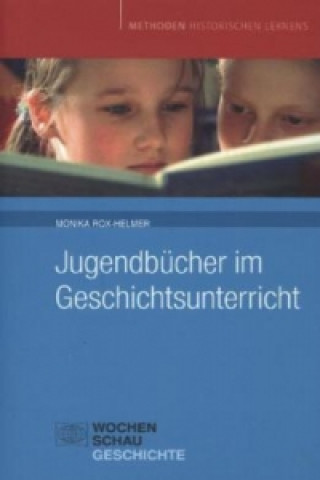 Knjiga Jugendbücher im Geschichtsunterricht Monika Rox-Helmer