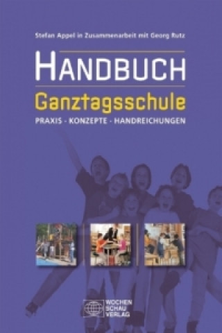 Kniha Handbuch Ganztagsschule Stefan Appel