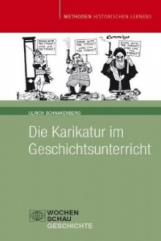 Książka Die Karikatur im Geschichtsunterricht Ulrich Schnakenberg